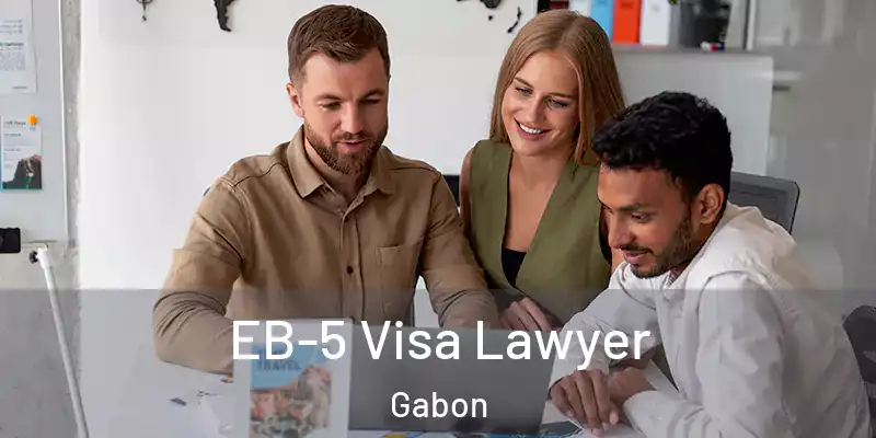 EB-5 Visa Lawyer Gabon