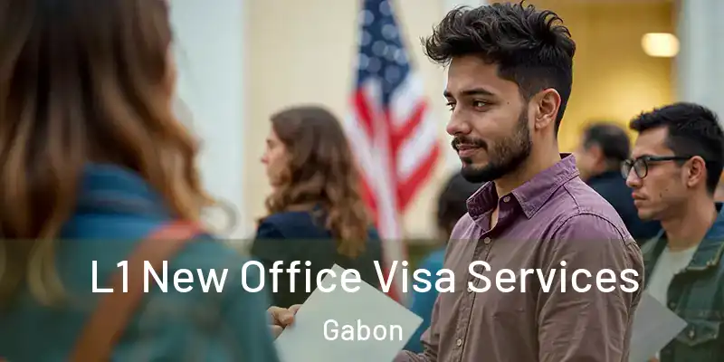 L1 New Office Visa Services Gabon