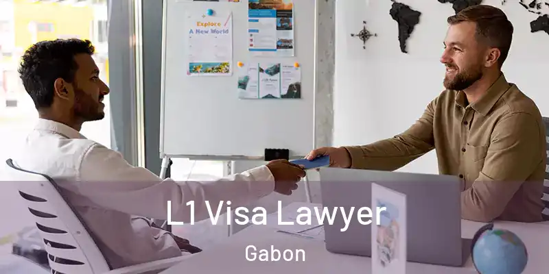L1 Visa Lawyer Gabon