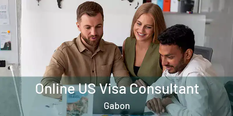 Online US Visa Consultant Gabon