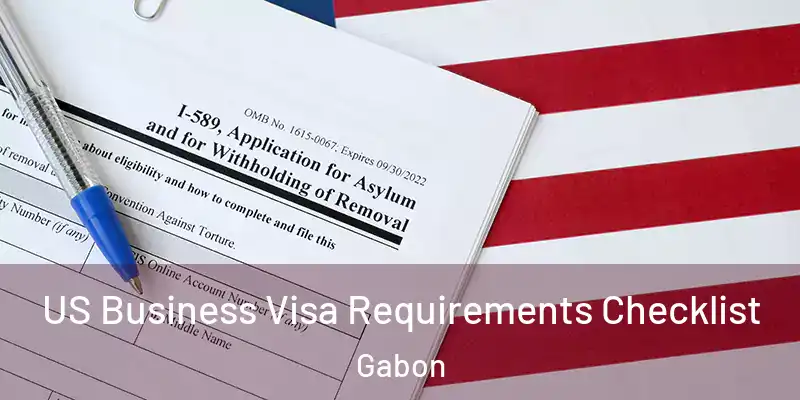 US Business Visa Requirements Checklist Gabon