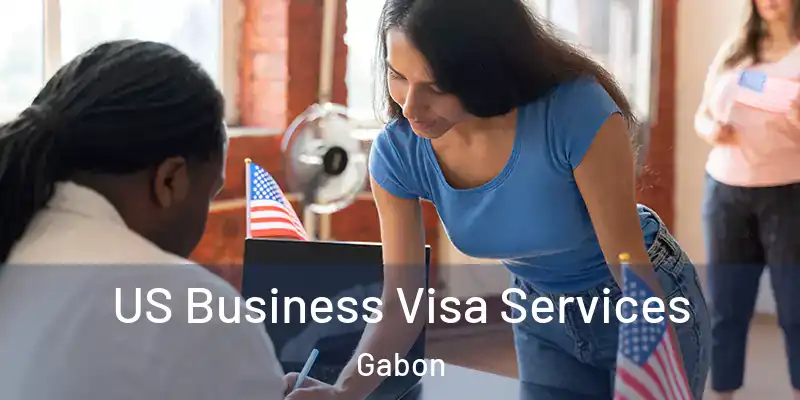 US Business Visa Services Gabon
