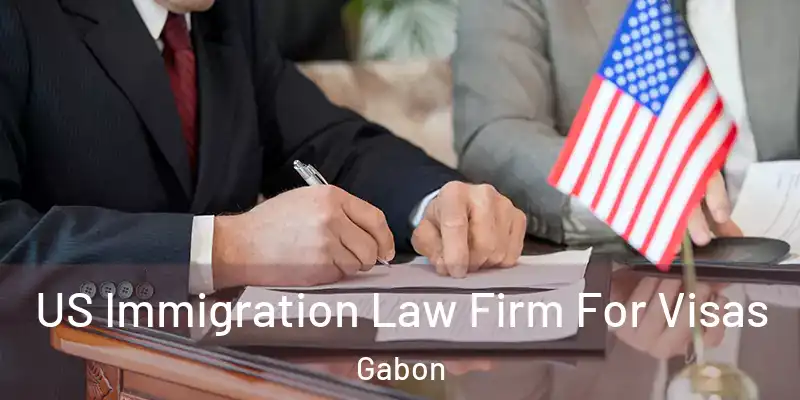 US Immigration Law Firm For Visas Gabon