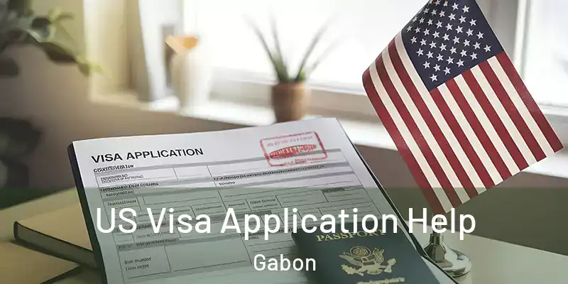 US Visa Application Help Gabon