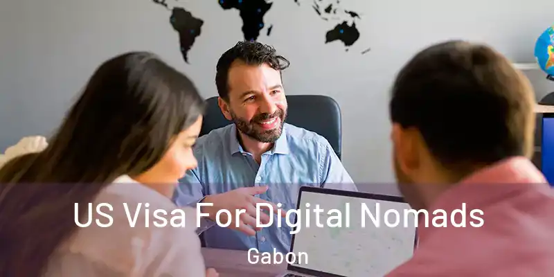 US Visa For Digital Nomads Gabon