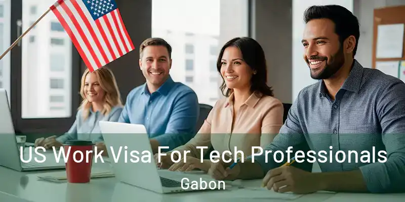 US Work Visa For Tech Professionals Gabon