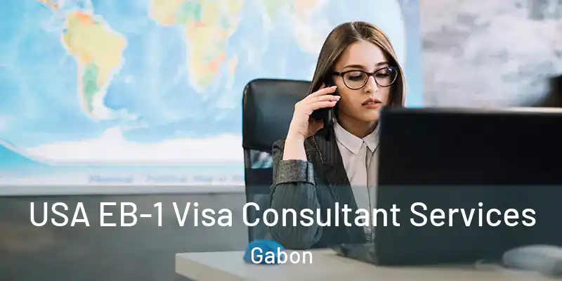 USA EB-1 Visa Consultant Services Gabon