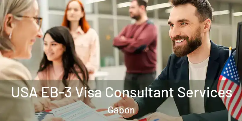 USA EB-3 Visa Consultant Services Gabon